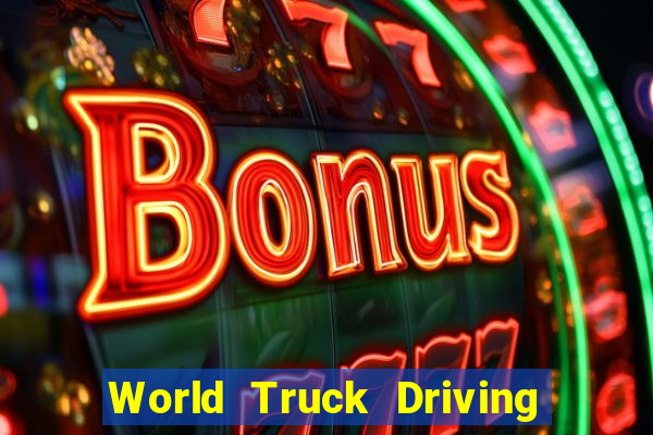 World Truck Driving Simulator Dinheiro Infinito tudo desbloqueado 2024